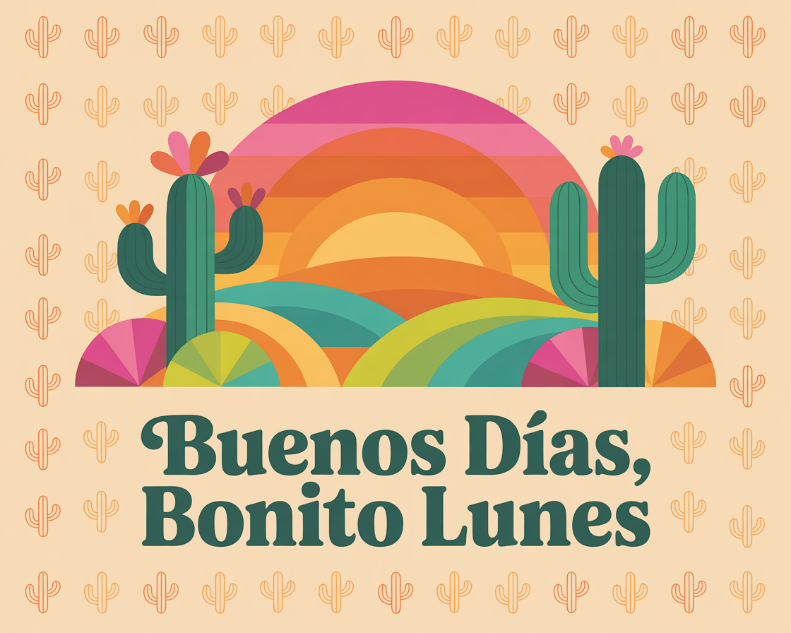 buenos dias bonito lunes